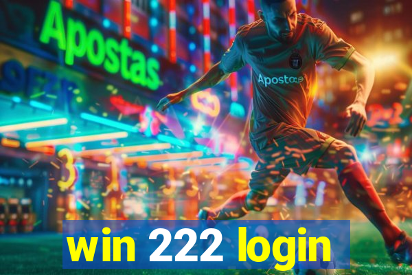 win 222 login